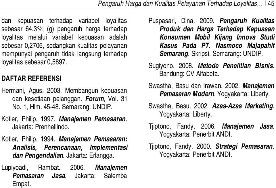31 No. 1, Hlm. 45-48. Semarang: UNDIP. Kotler, Philip. 1997. Manajemen Pemasaran. Jakarta: Prenhallindo. Kotler, Philip. 1994.