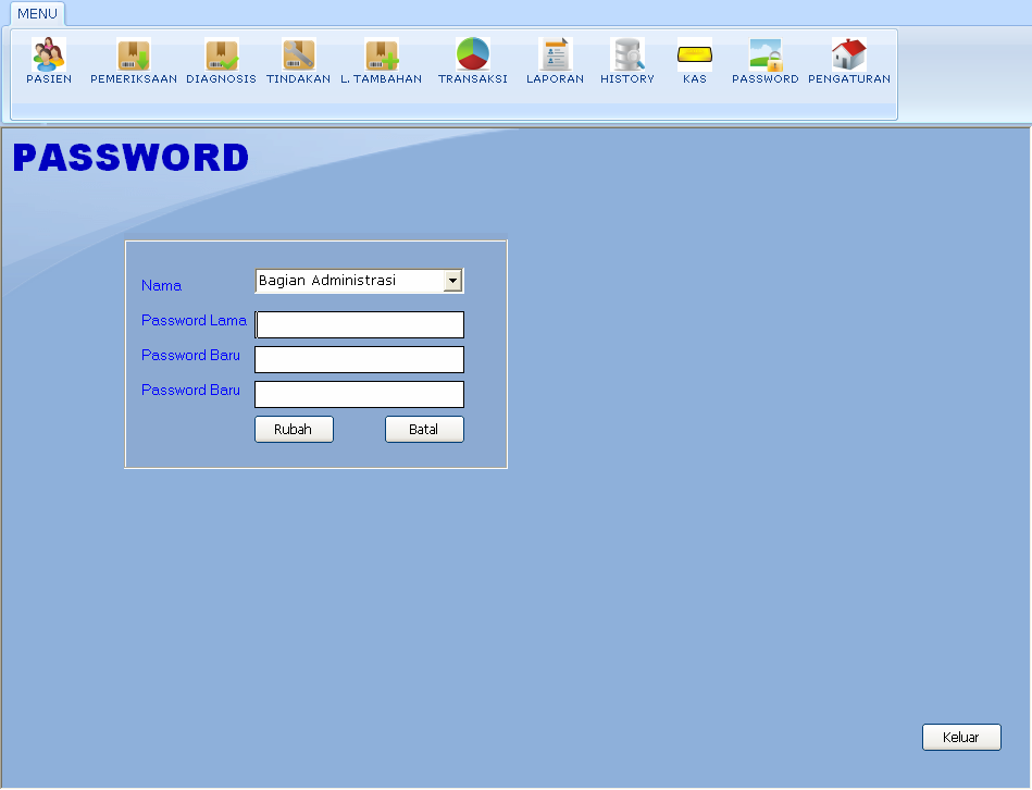 PASSWORD Digunakan untuk merubah password anda.