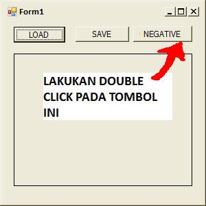 4. Pada Form Designer, double klik tombol NEGATIVE 5. Selanjutnya, anda akan berada dalam modus Source Code.