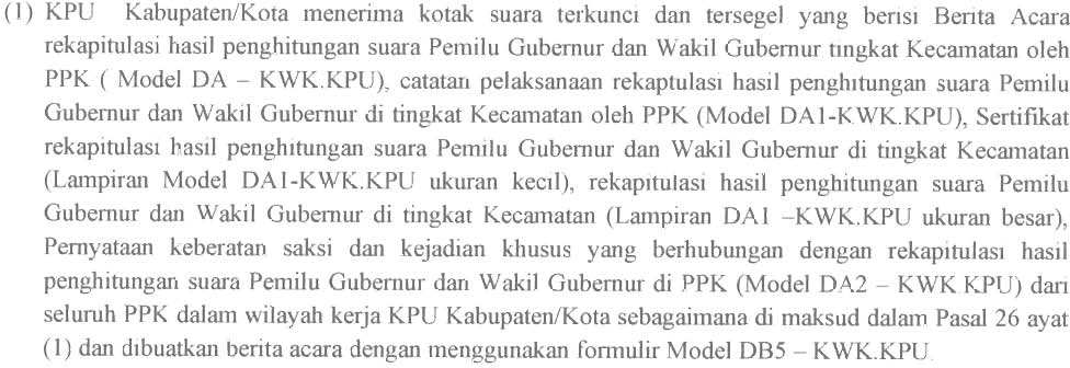 KPU), dan Sertifikat rekapitulasi hasil penghitungan suara Pemilu Gubernur dan Wakil Gubernur di tingkat Kabupaten/Kota (Lampiran Model DB1- KWK.