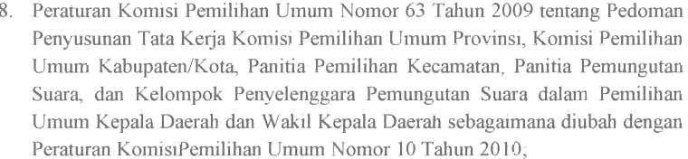 Negara Republik Indonesia Nomor 3895 ); 2. Undang-Undang Nomor 32 Tahun 2004 tentang Pemerintahan Daerah sebagaimana telah diubah terakhir dengan Undang-Undang Nomor 12 Tahun 2008; 3.