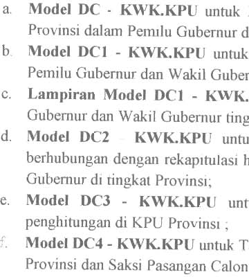 Pasal 41 (1) Formulir untuk menyusunan berita acara dan sertifikat sebagaimana dimaksud dalam Pasal 40 hunif a terdiri dari : a. Model DC - KWK.