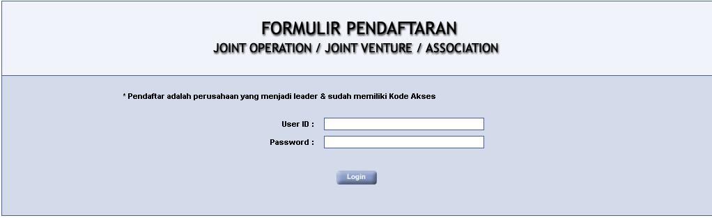 Bab 5 Pengadaan Pekerjaan Konstruksi ON-LINE REGISTRATION FOR JOINT OPERATION / JOINT VENTURE / ASSOCIATION * Company registrant only becoming leader and has had Access code 1. Do step 1.