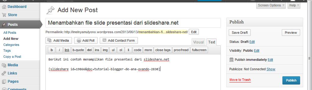 2. Masuk ke menu editor penulisan artikel di Wordpress. Masukkan (paste) kode yang telah dicopy dari situs slideshare. Tambahkan pengantar dan Klik tombol Publish.
