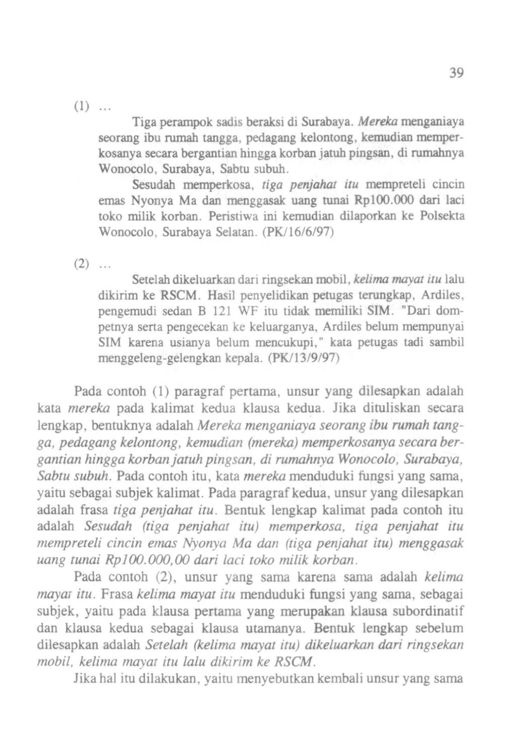 (1) Tiga perampok sadis beraksi di Surabaya.