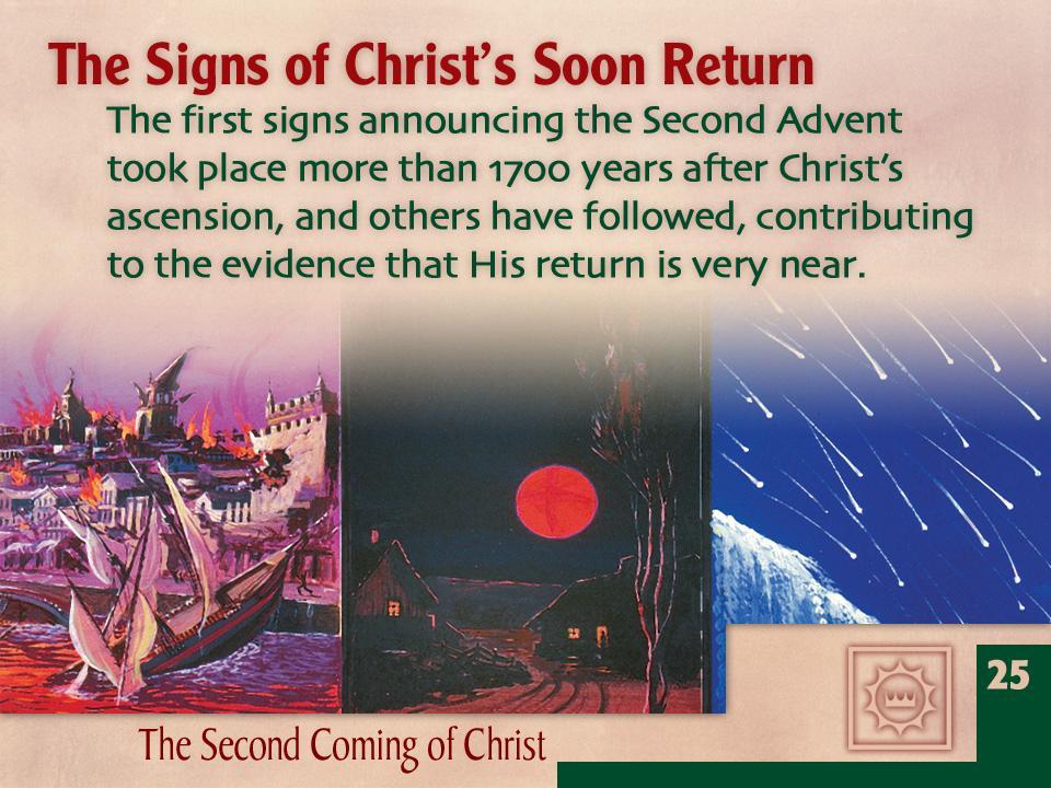 TANDA-TANDA DEKATNYA KEDATANGAN KRISTUS Tanda-tanda yang pertama mengumumkan Kedatangan Kristus yang kedua kali telah berlangsung