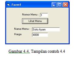 (7) Click pada command1, tambahkanlah program seleksi menu dengan Select Case sebagai berikut: Private Sub Command1_Click() nomor = Val(Text1) Select Case nomor Case 1: namamenu = "Soto Ayam" harga =