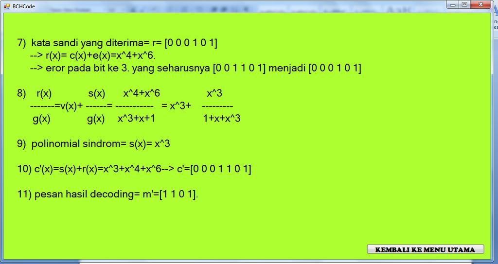 4. Menekan tombol LANJUT untuk menunjukan contoh yang lebih sederhana terbentuk seperti tampilan pada Gambar 2.50. Gambar 2.50. Simulator Penyandian Hamming Code dalam 1 Baris. 5.
