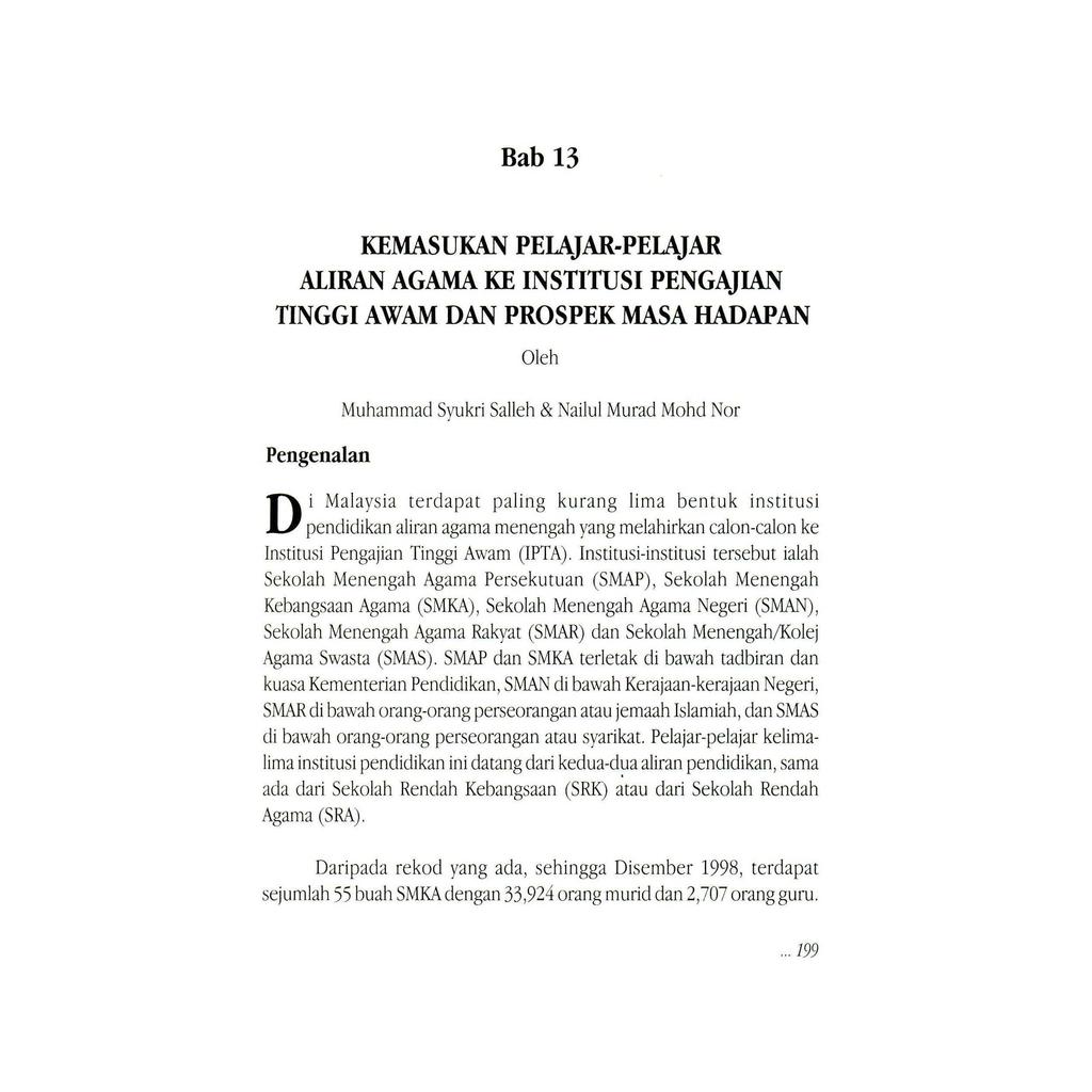 Bab 13 KEMASUKAN PELAJAR-PELAJAR ALIRAN AGAMA KE INSTITUSI PENGAJIAN TINGGI AWAM DAN PROSPEK MASA HADAPAN Pengenalan D Oleh Muhammad Syukri Salleh & Nailul Murad Mohd Nor i Malaysia terdapat paling