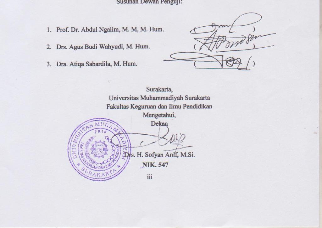 dinyatakan telah memenuhi syarat Susunan Dewan Penguji: 1. Prof. Dr. Abdul Ngalim, M. Hum. ( ) 2. Drs. Agus Budi Wahyudi, M. Hum. ( ) 3. Dra.