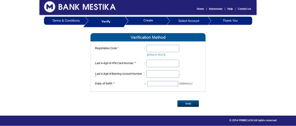 4. Tahap Verify berisi informasi yang wajib diisi oleh Nasabah setelah mendaftarkan fitur e-mestika di cabang Bank Mestika terdekat.