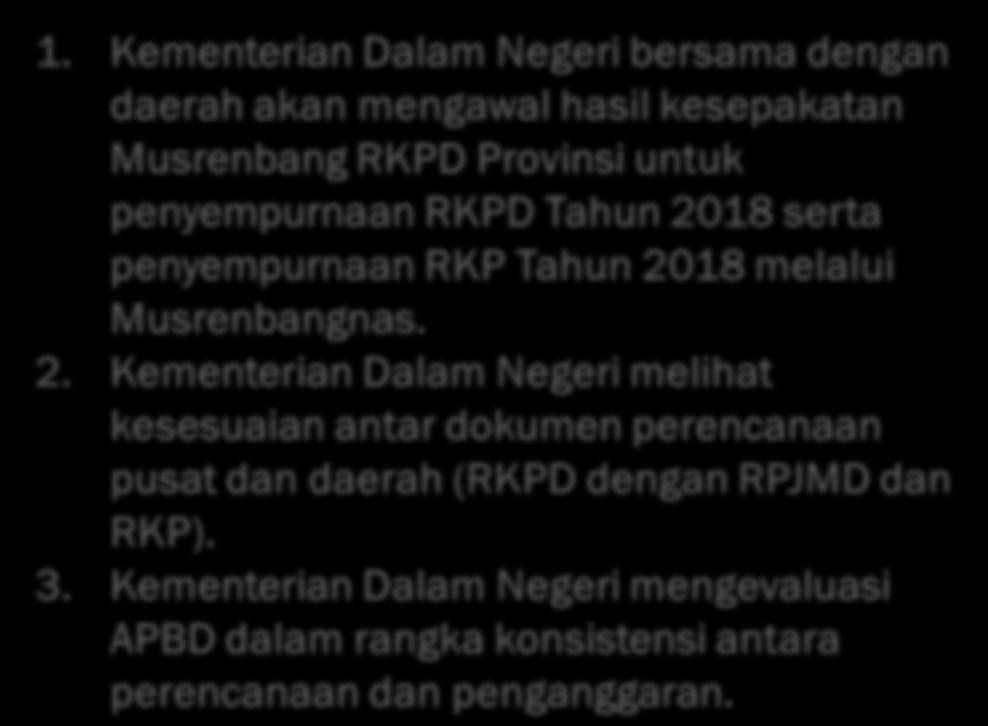 RKPD Provinsi untuk penyempurnaan RKPD Tahun 208 serta penyempurnaan RKP Tahun 208 melalui
