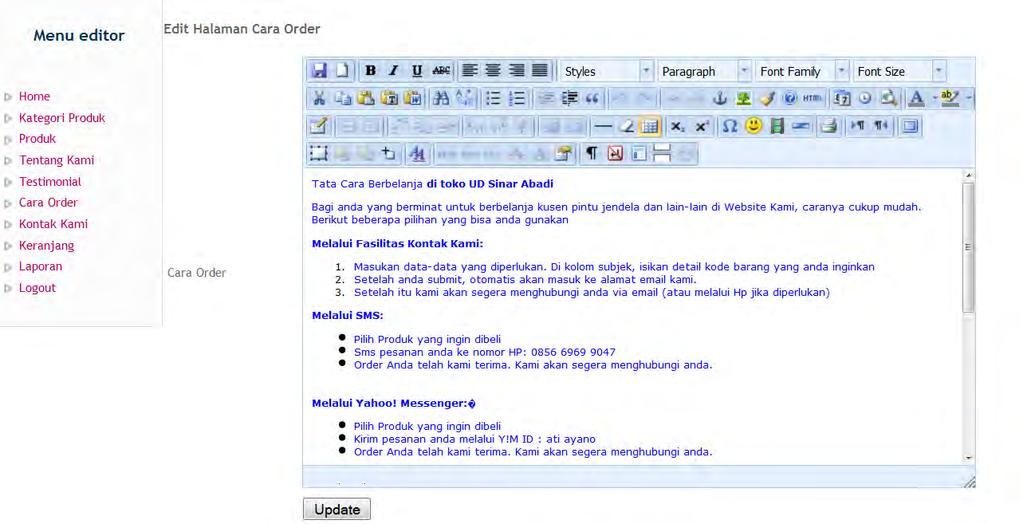 86 h. Tampilan Menu Editor Cara Order Tampilan layar ini merupakan tampilan untuk mengupdate informasi cara order pada website. Gambar 4.22 Tampilan Menu Editor Cara Order <?