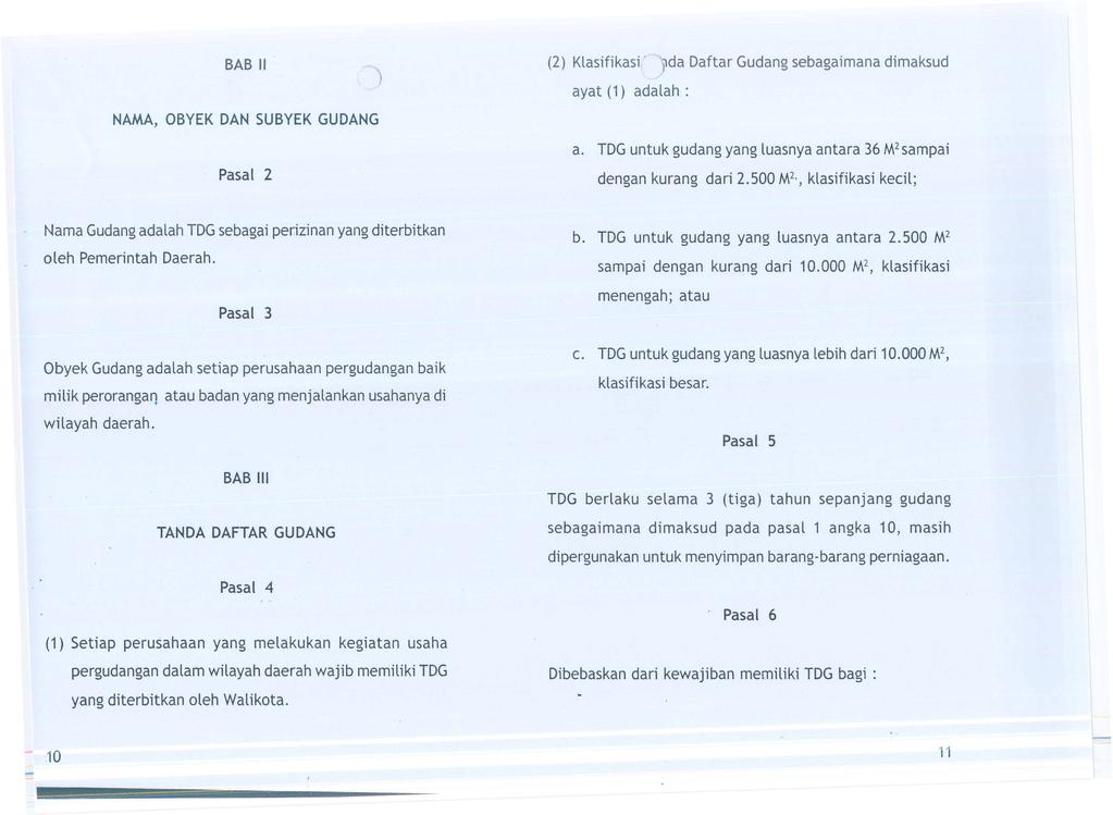(2) Klasifikasi' jlda Oaftar Gudang sebagaimana dimaksud ayat (1) adalah : a. TOG untuk gudang yang luasnya antara 36 M2 sampai dengan kurang dari 2.