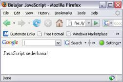 Mendeklarasikan JavaScript JavaScript Sederhana <script type= txt/javascript"> <!-- Kode-kode JavaScript // --> JavaScript untuk menuliskan teks: document.write( JavaScript sederhana!