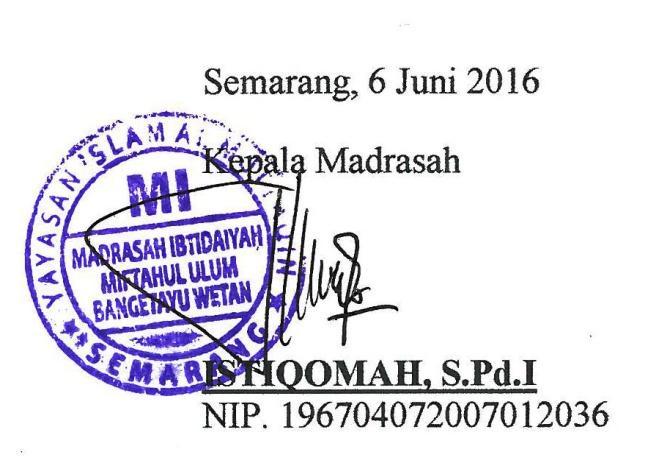 di atas, telah melaksanakan Penelitian Tindakan Kelas di MI Miftahul Ulum Bangetayu Wetan Genuk Semarang dari tanggal 2 Mei 2016 s/d 2 Juni