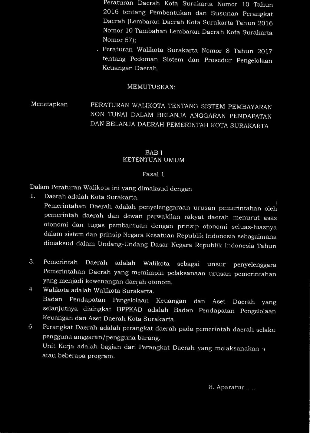 3 8. Peraturan Daerah Kota Surakarta Nomor 10 Tahun 2016 tentang Pembentukan dan Susunan Perangkat Daerah (Lembaran Daerah Kota Surakarta Tahun 2016 Nomor 10 Tambahan Lembaran Daerah Kota Surakarta