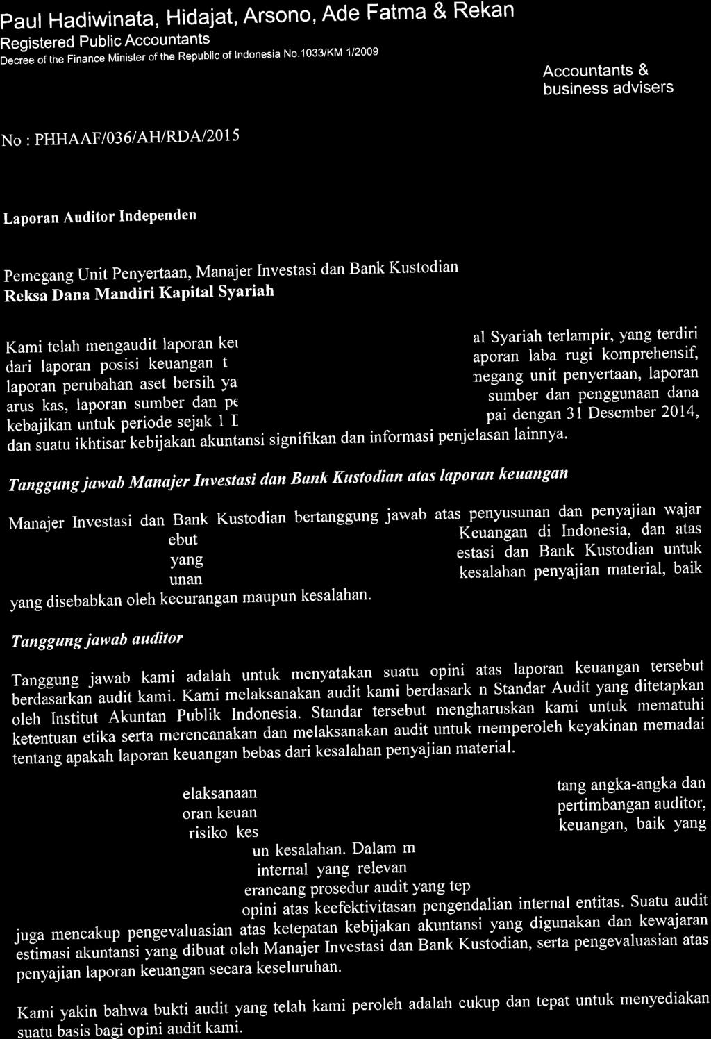 Paul Hadiwinata, Hidajat, Arsono, Ade Fatma & Rekan Registered Public Accountants Decree ofthe Finance Minister ofthe Republic of Indonesia No 1033/KM 1/2009 PKF Accountants & business advisers No :