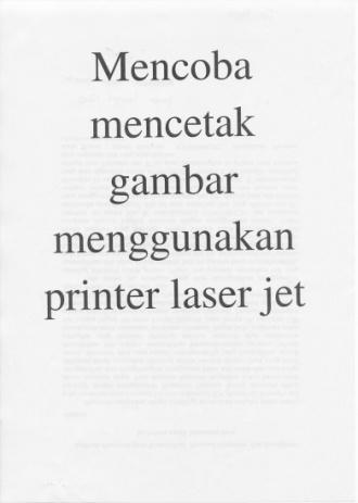Tampilan Output pada postscript Sementara pada Gambar 17 disajikan hasil cetak menggunakan Printer HP Laserjet 100, HP Laserjet 1300. Gambar 18. Data berupa teks yang akan dicetak Gambar 17.