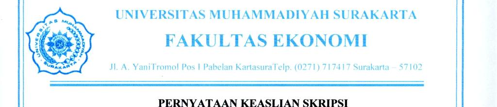 UNIVERSITAS MUHAMMADIYAH SURAKARTA FAKULTAS EKONOMI Jl. A. YaniTromol Pos I Pabelan KartasuraTelp.