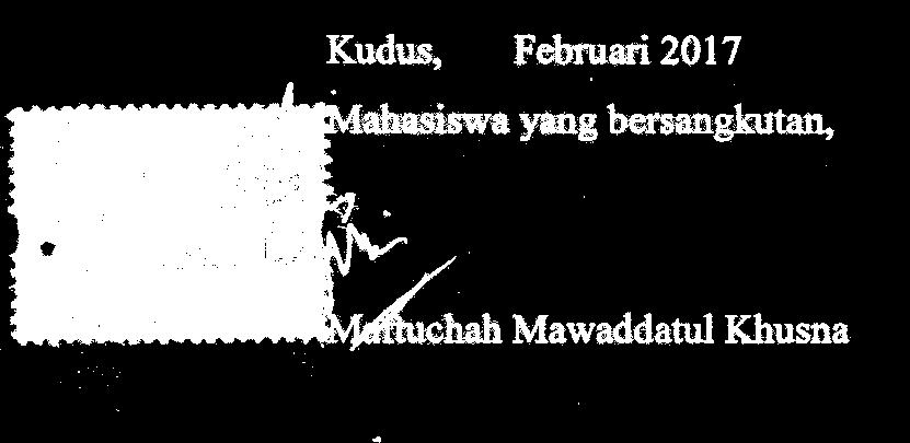 PERNYATAAN BEBAS PLAGIARISME Yang bertanda tangan di bawah ini : Nama : Maftuchah Mawaddatul Khusna Nim : 2012 20-011 Alamat Judul Skripsi : Perumahan Griya Sekar Winong Asri : Tinjauan Kriminologis