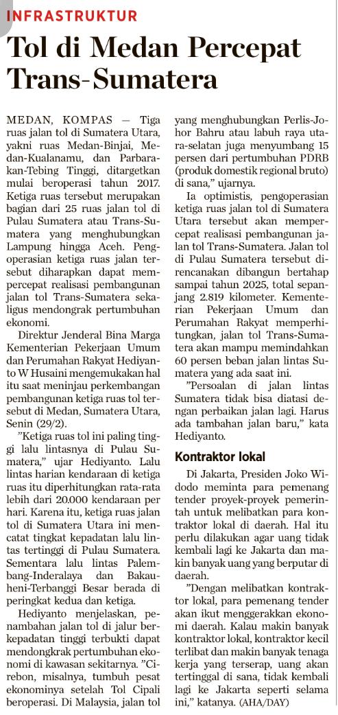 Judul Tol di Medan Percepat Trans-Sumatera Tanggal Media Koran koran kompas (halaman 8) Tiga ruas jalan tol di Sumatera Utara yaitu Medan-Binjai, Medan-Kualanamu, dan