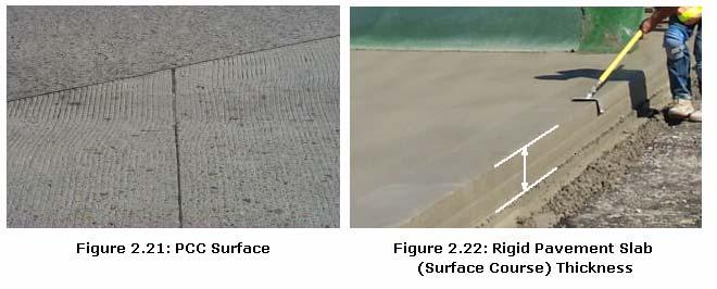 RIGID PAVEMENT Those which are surfaced with portland cement concrete (PCC).