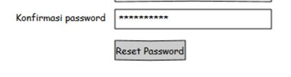 4.8.3 Reset Password Gambar 83. Rancangan Antarmuka Reset Password Antarmuka gambar 83 digunakan pengguna untuk Reset Password.