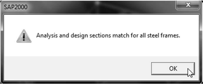 Klik menu Design > Steel Frame Design > Verify Analysis vs Design Section untuk memeriksa apakah profil yang digunakan untuk proses analisis dan desain sudah sesuai.