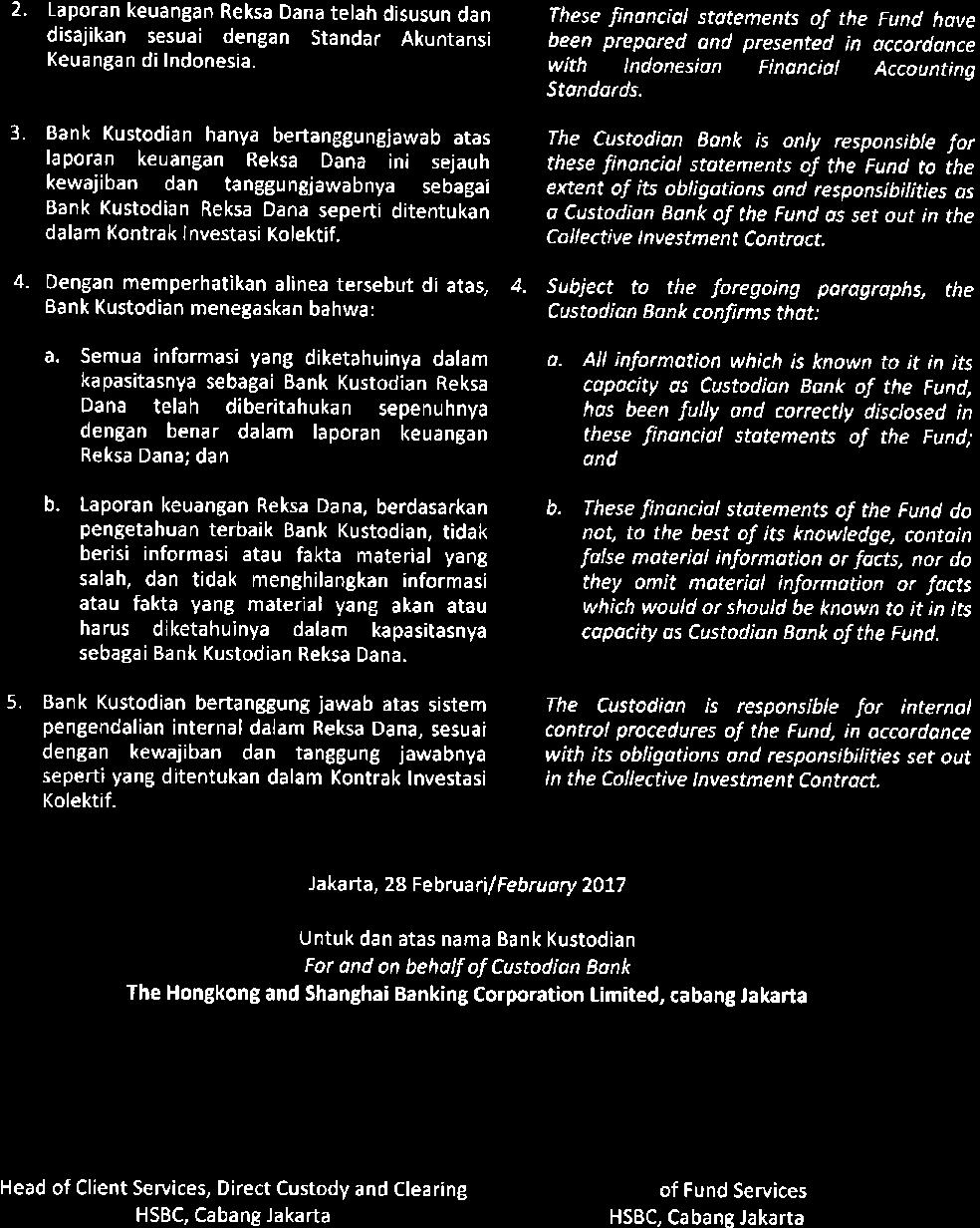 a Laporan keuangan Reksa Dana telah disusun dan disajikan sesuai dengan Standar Akuntansi Keua nga n di Indonesia.