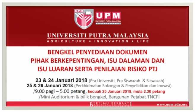 Pelaksanaan berhubung pemantapan dokumen pengurusan risiko UPM dilaksana pada 23 26 Januari 2018, mengikut
