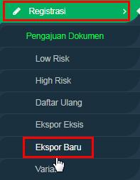 Pengajuan Expor Produk Baru BAB 8 Memulai Pengajuan Expor Baru Setelah User masuk ke dalam sistem (login), maka user dapat mengajukan permohonan expor baru dengan cara