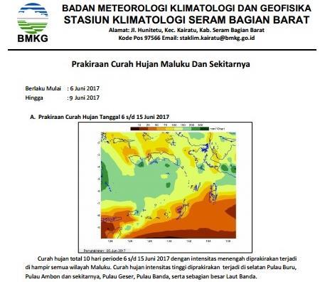 II. REKAPITULASI PRAKIRAAN IKLIM DAN CUACA Stasiun Klimatologi Seram Bagian Barat pada tanggal 6 Juni 2017 menerbitkan Prakiraan Curah Hujan total 10