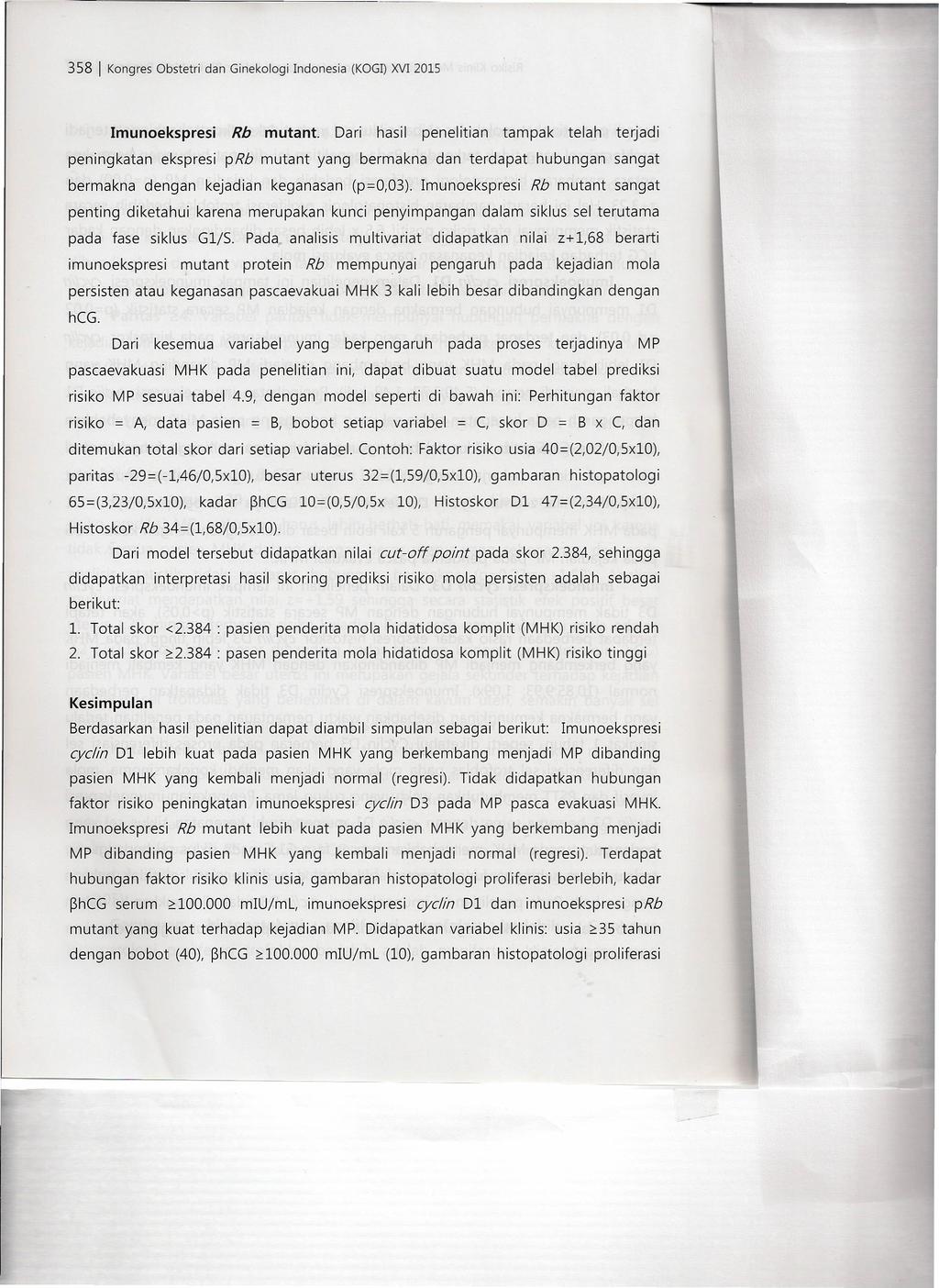 358 I Kongres Obstetri dan Ginekologi Indonesia (KOGI) XVI 2015 Imunoekspresi Rb mutant.
