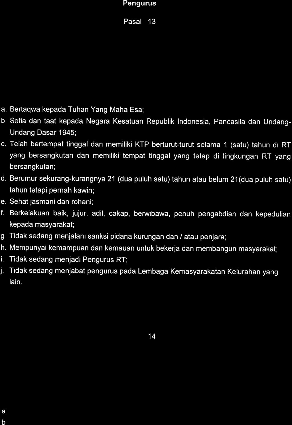 Setia dan taat kepada Negara Kesatuan Republik Indonesia, Pancasila dan Undang Undang Dasar 1945; c.