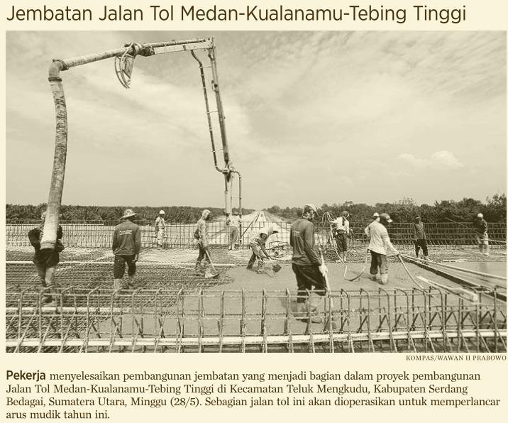 Judul Berita Foto Tanggal Senin, 29 Mei Media Kompas (Halaman, 27) Pekerja menyelesaikan pembangunan jembatan yang