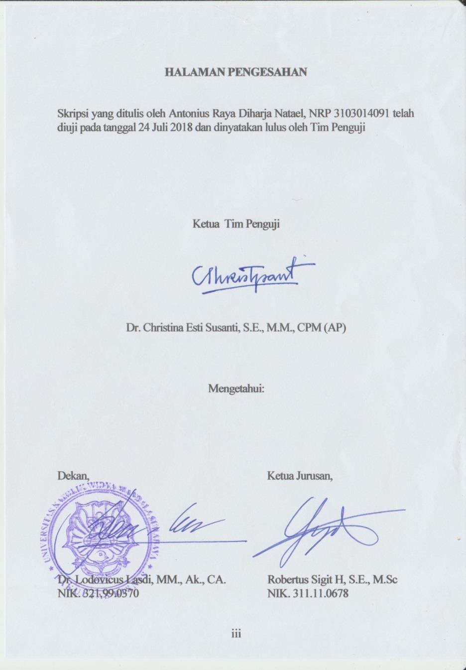 HALAMAN PENGESAHAN Skripsi yang telah ditulis oleh Antonius Raya Diharja Natael dengan NRP 3103014091 telah diuji pada tanggal dan dinyatakan lulus