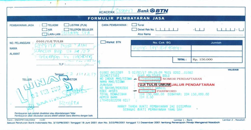 000 (seratus lima puluh ribu rupiah), dibayarkan tunai ke Bank Tabungan Negara (BTN) di seluruh wilayah Indonesia (tanpa menyebutkan nomor rekening) dengan cara menyampaikan kepada petugas BTN akan