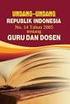UNDANG-UNDANG REPUBLIK INDONESIA NOMOR 14 TAHUN 2005 TENTANG GURU DAN DOSEN DENGAN RAHMAT TUHAN YANG MAHA ESA,