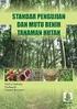 TINJAUAN STANDAR MUTU BIBIT TANAMAN HUTAN DAN PENERAPANNYA DI INDONESIA. Review of Tree Seedling Quality Standard and Its Application in Indonesia