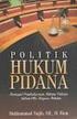 POLITIK (PEMBARUAN ) HUKUM PIDANA DI INDONESIA. (Indonesia Criminal Law Reform Policy)