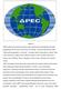 A P E C APEC adalah suatu forum kerjasama untuk memfasilitasi pertumbuhan ekonomi, perdagangan dan investasi di kawasan Asia Pasifik.