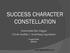 SUCCESS CHARACTER CONSTELLATION