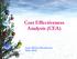 Cost Effectiveness Analysis (CEA) Intan Silviana Mustikawati, SKM, MPH
