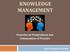 KNOWLEDGE MANAGEMENT. Penyebaran Pengetahuan dan Communities of Practice. Rani Puspita D, M.Kom