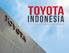 TOYOTA INDONESIA PT. TOYOTA MOTOR MANUFACTURING INDONESIA