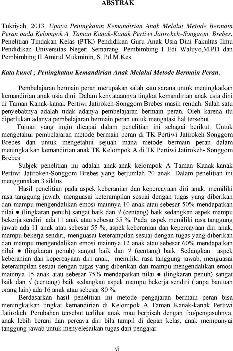 Fakultas Ilmu Pendidikan Universitas Negeri Semarang. Pembimbing I Edi Waluyo,M.PD dan Pembimbing II Amirul Mukminin, S. Pd.M.Kes.