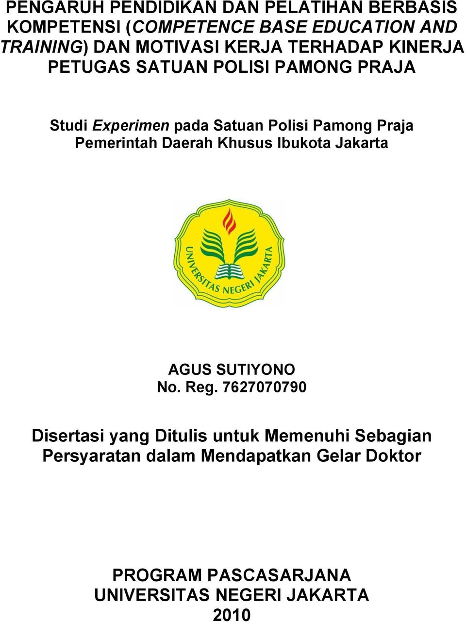 Praja Pemerintah Daerah Khusus Ibukota Jakarta AGUS SUTIYONO No. Reg.