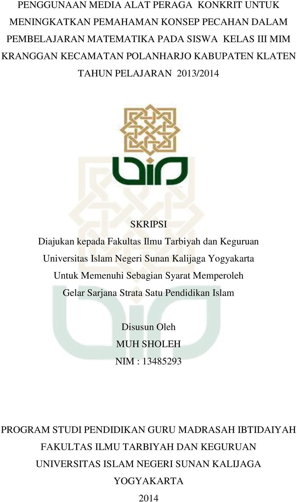 Negeri Sunan Kalijaga Yogyakarta Untuk Memenuhi Sebagian Syarat Memperoleh Gelar Sarjana Strata Satu Pendidikan Islam Disusun Oleh MUH SHOLEH NIM