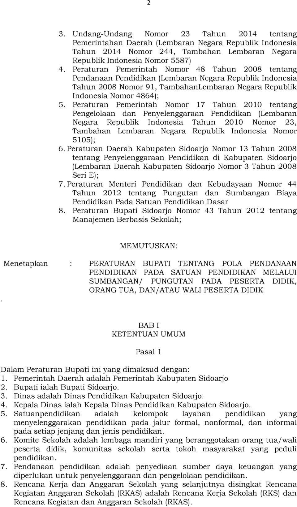 Peraturan Pemerintah Nomor 17 Tahun 2010 tentang Pengelolaan dan Penyelenggaraan Pendidikan (Lembaran Negara Republik Indonesia Tahun 2010 Nomor 23, Tambahan Lembaran Negara Republik Indonesia Nomor